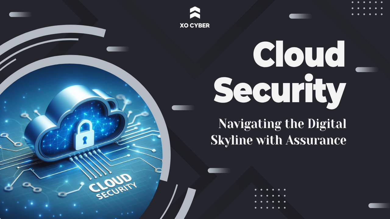 cloud-security-navigating-the-digital-skyline-with-assurance